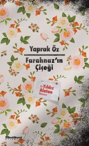 Farahnaz’ın Çiçeği;Bir Yıldız Alatan Macerası