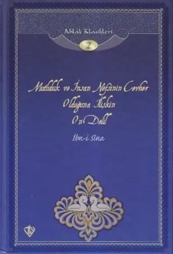 Mutluluk ve İnsan Nefsinin Cevher Olduğuna İlişkin On Delil; Ahlak Klasikleri 2