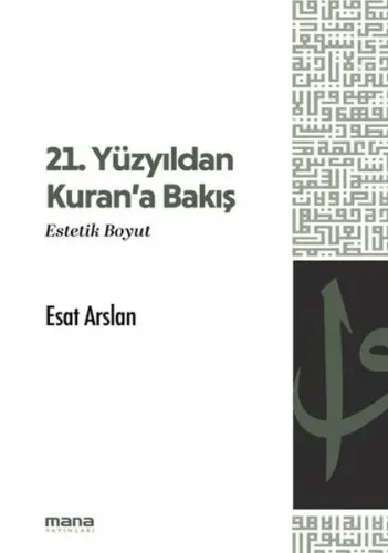 21. Yüzyıldan Kuran'a Bakış;Estetik Boyut | benlikitap.com