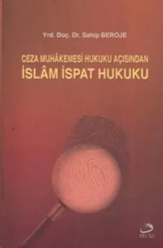 Ceza Muhakemesi Hukuku Açısından İslam İspat Hukuku