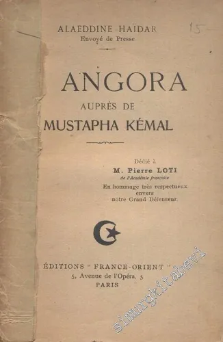 À Angora Aupres de Mustapha Kemal, dedie à M. Pierre Loti -        1920