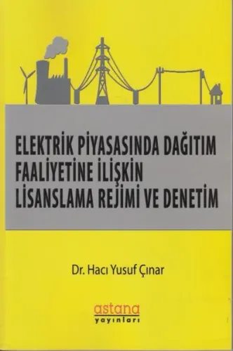 Elektrik Piyasasında Dağıtım Faaliyetine İlişkin Lisanslama Rejimi ve Denetim