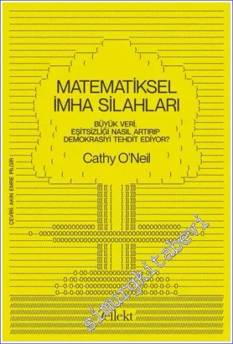 Matematiksel İmha Silahları : Büyük Veri Eşitsizliği Nasıl Artırıp Demokrasiyi Tehdit Ediyor -         2023