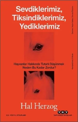 Sevdiklerimiz, Tiksindiklerimiz, Yediklerimiz; Hayvanlar Hakkında Tutarlı Düşünmek Neden Bu Kadar Zordur?