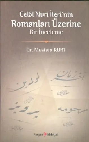 Celal Nuri İlerinin Romanları Üzerine Bir İnceleme