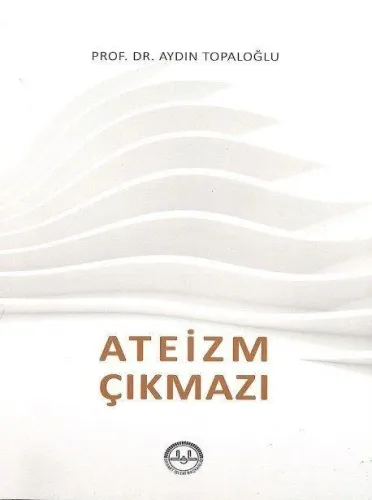 Ateizm Çıkmazı