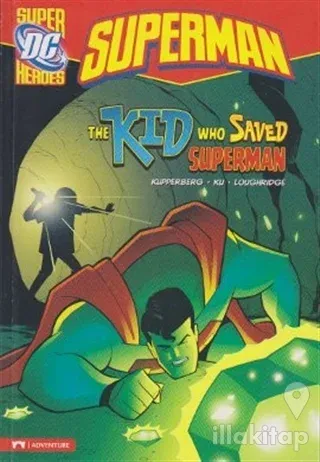 Superman - The Kid Who Saved Superman