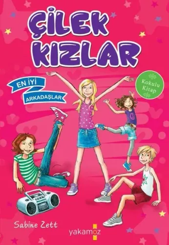 Çilek Kızlar; En İyi Arkadaşlar