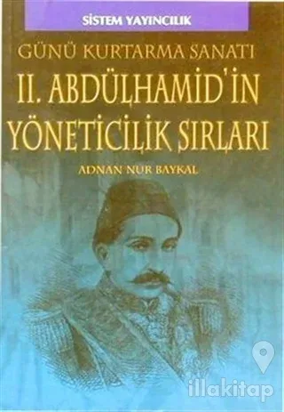 II. Abdülhamid'in Yöneticilik Sırları
