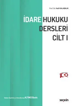 İdare Hukuku Dersleri Cilt I