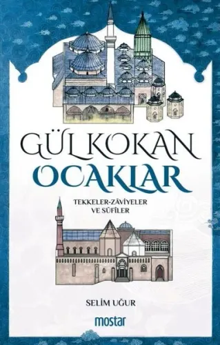 Gül Kokan Ocaklar / Tekkeler – Zâviyeler Ve Sûfîler
