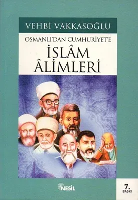Osmanlı'dan Cumhuriyet'e İslam Alimleri