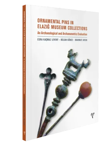 Ornamental Pins in Elazığ Museum Collection - An Archaeological and Archaeometric Evaluation