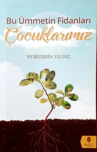 Bu Ümmetin Fidanları Çocuklarımız