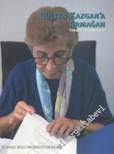 Gülten Kazgan'a Armağan: Türkiye Ekonomisi -        2004