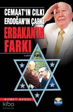 Cemaat'ın Cılkı Erdoğan'ın Çarkı Erbakan'ın Farkı