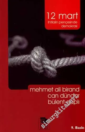 12 Mart: İhtilalin Pençesinde Demokrasi -        2008