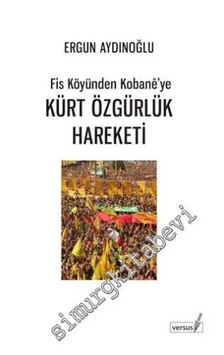 Fis Köyünden Kobane'ye Kürt Özgürlük Hareketi