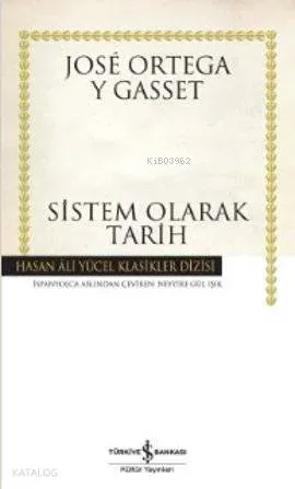Sistem Olarak Tarih (Ciltli) José Ortega Y Gasset