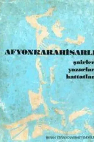 Afyonkarahisarlı Şairler Yazarlar Hattatlar Irfan Ünver Nasrattınoğlu