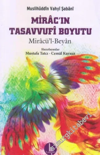 Mirac'ın Tasavvufi Boyutu : Miracü'l-Beyan -         2024