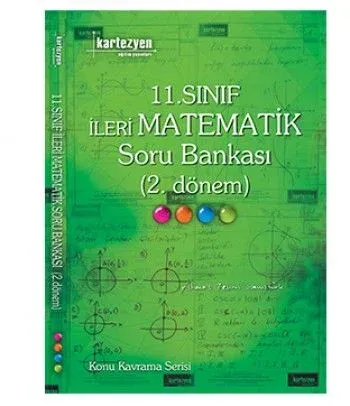 Kartezyen 11. Sınıf İleri Matematik Soru Bankası 2.Dönem  Konu Kavrama Serisi