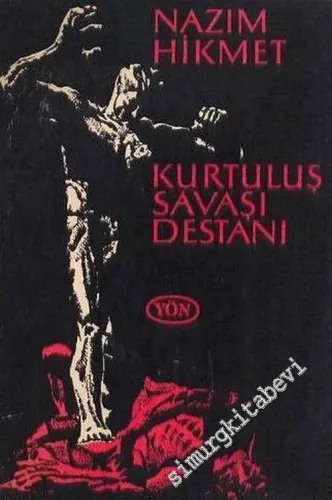 Kurtuluş Savaşı Destanı “ Memleketimden İnsan Manzaraları ” ndan -        1965
