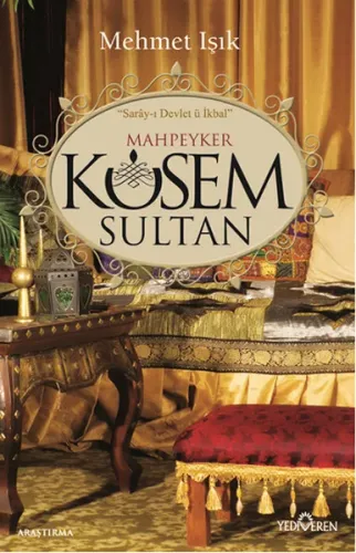 Mahpeyker Kösem Sultan; Saray-ı Devlet ü İkbal