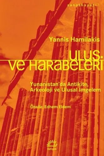 Ulus ve Harabeleri; Yunanistan'da Antikite, Arkeoloji ve Ulusal İmgelem