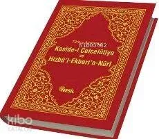 Türkçe Açıklamalı Kaside-i Celcelutiye ve Hizbü'l Ekberi'n-Nuri