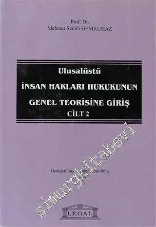 Ulusalüstü İnsan Hakları Hukukunun Genel Teorisine Giriş - Cilt 2 -