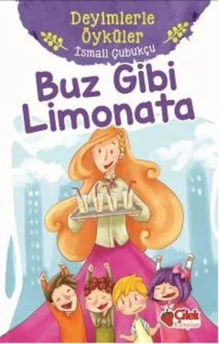 Buz Gibi Limonata-Deyimlerle Öyküler