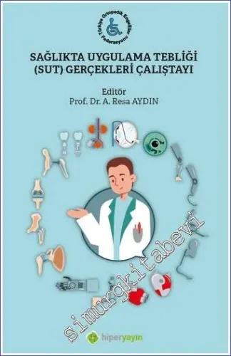 Sağlıkta Uygulama Tebliği (SUT) Gerçekleri Çalıştayı -         2022