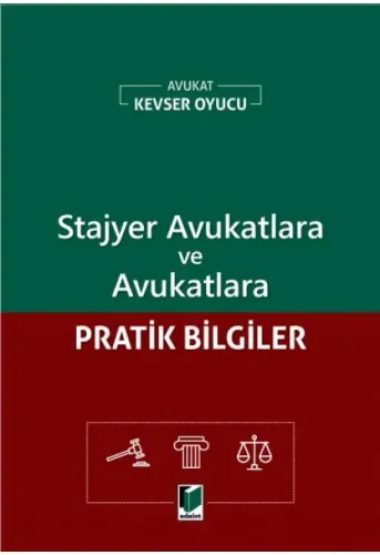 Stajyer Avukatlara ve Avukatlara Pratik Bilgiler