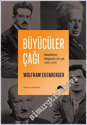Büyücüler Çağı Felsefenin İhtişamlı On Yılı 1919-  1929 -         2023