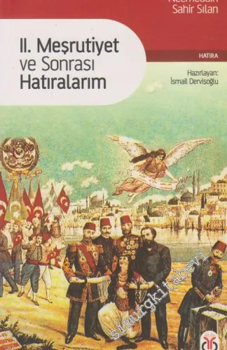 2. Meşrutiyet ve Sonrası Hatıralarım -         2010