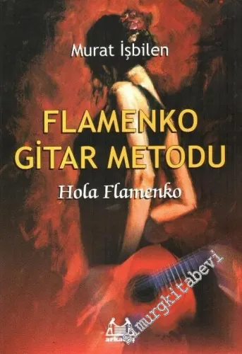 Flamenko Gitar Metodu: Hola Flamenko -