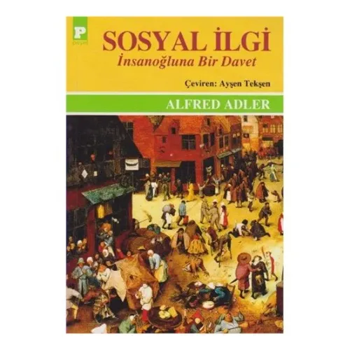 Sosyal İlgi - İnsanoğluna Bir Davet - Alfred Adler