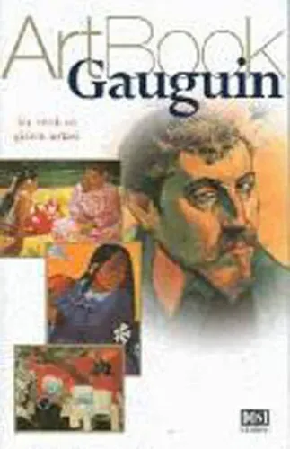 Gauguin; Bir Renk ve Gizem Ustası