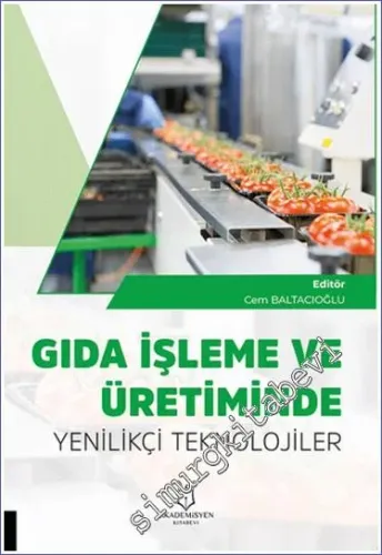 Gıda İşleme ve Üretiminde Yenilikçi Teknolojiler -         2024
