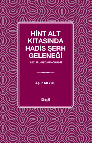 Hint Alt Kıtasında Hadis Şerh Geleneği
