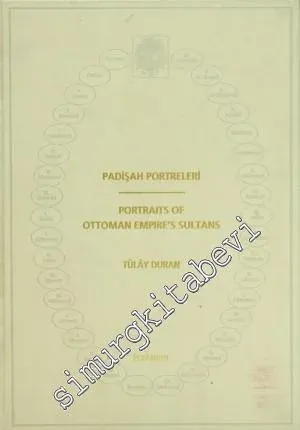 Padişah Portreleri = Portraits Of Ottoman Empire's Sultans -