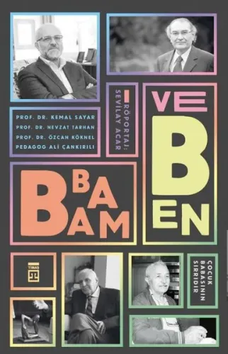 Babam ve Ben; Çocuk Babanın Sırrıdır