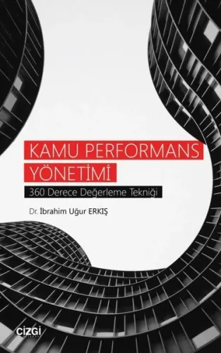 Kamu Performans Yönetimi (360 Derece Değerleme Tekniği)
