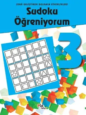 Sudoku Öğreniyorum 3 – Zekâ Geliştiren Bulmaca Etkinlikleri