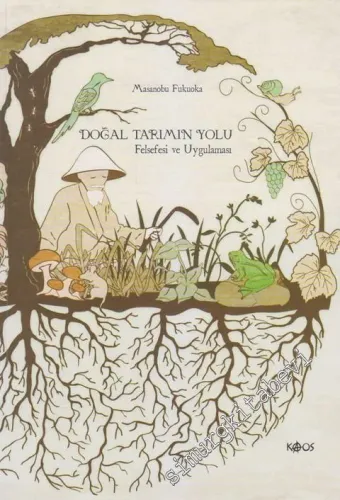 Doğal Tarımın Yolu: Felsefesi ve Uygulaması -