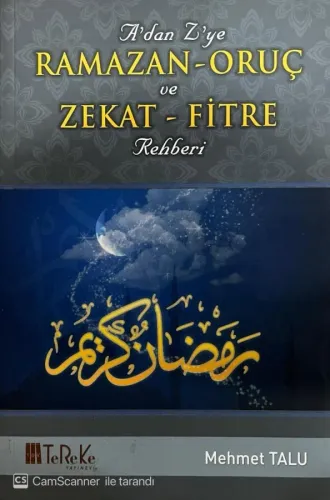 A'da Z'ye Ramazan Oruç ve Zekat Fitre Rehberi