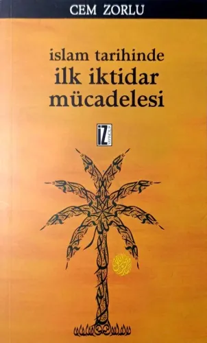 İslam Tarihinde İlk İktidar Mücadelesi