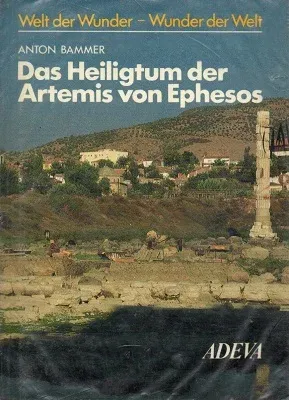 Das Heiligtum der Artemis von Ephesos