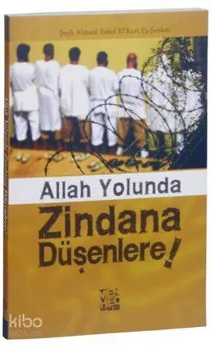 Allah Yolunda Zindana Düşenlere! - Menhec Yayınları - Selam Kitap